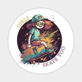Girls Skate Too Magnet